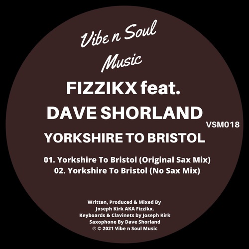 Fizzikx, Dave Shorland - Yorkshire To Bristol (feat. Dave Shorland) [VSM018]